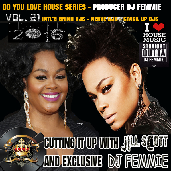 DO YOU LOVE HOUSE VOL. 21 WITH JILL SCOTT 